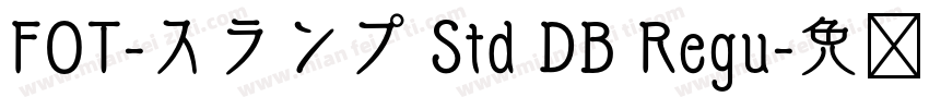 FOT-スランプ Std DB Regu字体转换